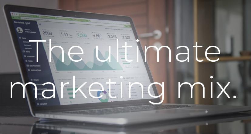 The ultimate marketing mix